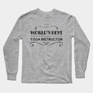 World's Best Yoga Instructor Long Sleeve T-Shirt